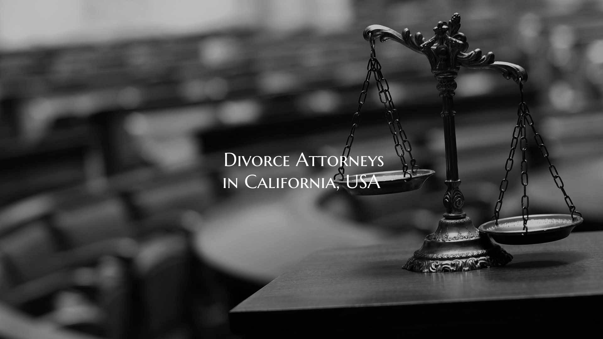 Divorce Attorneys in California, USA