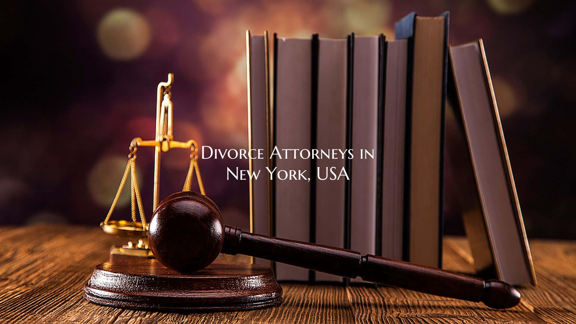 Divorce Attorneys in New York, USA